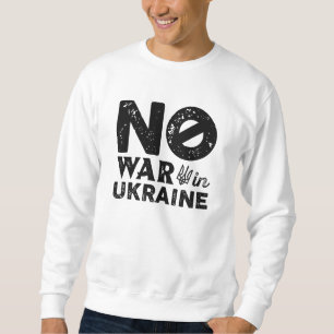Kein Krieg in der Ukraine Sweatshirt