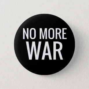 Kein Krieg mehr - Schwarz-Weiß-Slogan gegen den Kr Button