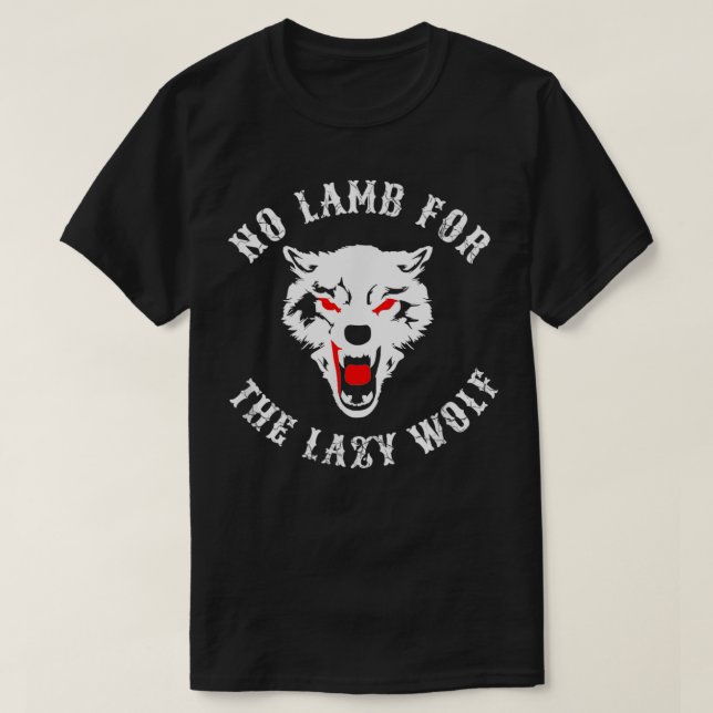 Kein Lämmchen für das lazy Wolf Geschenk T-Shirt (Design vorne)