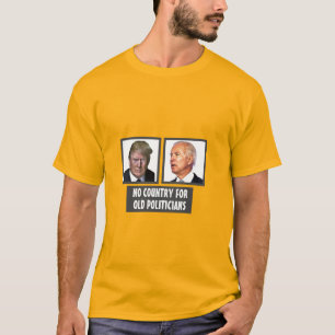 Kein Land für alte Politiker T-Shirt
