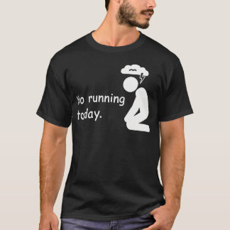 Kein Laufen Heute Joggen Traben Marathonläufer T-Shirt