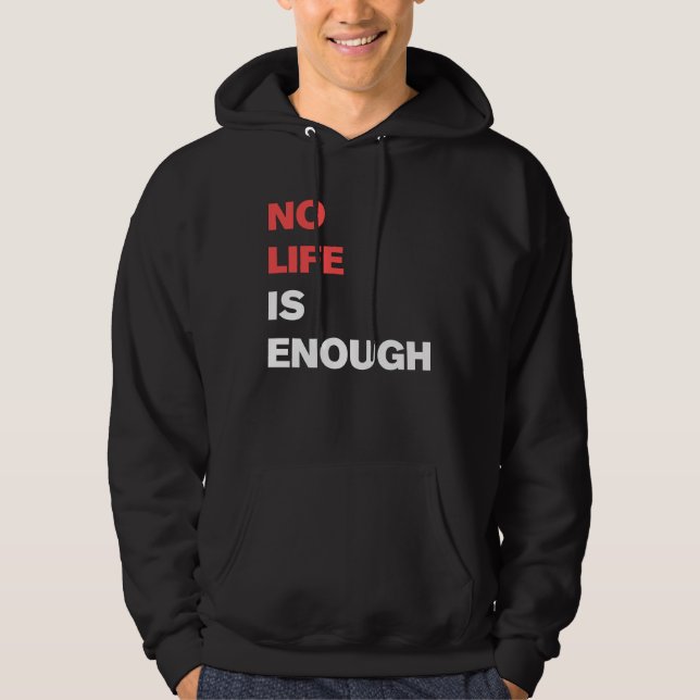 Kein Leben genug Anime Funny Novelty Hoodie (Vorderseite)