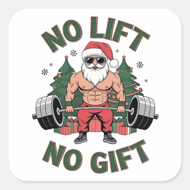 Kein Lift kein Geschenk Funny Santa Claus Gym Fitn Quadratischer Aufkleber (Vorderseite)
