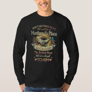 Kein Mann auf der Welt, der meines Mannes Platz ei T-Shirt