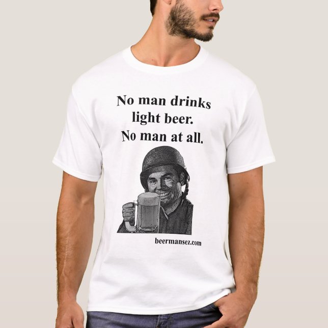 Kein Mann trinkt helles Bier T-Shirt (Vorderseite)