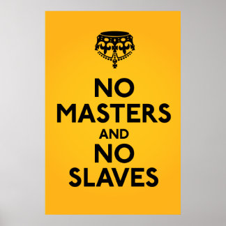 Kein Master No Slaves Poster