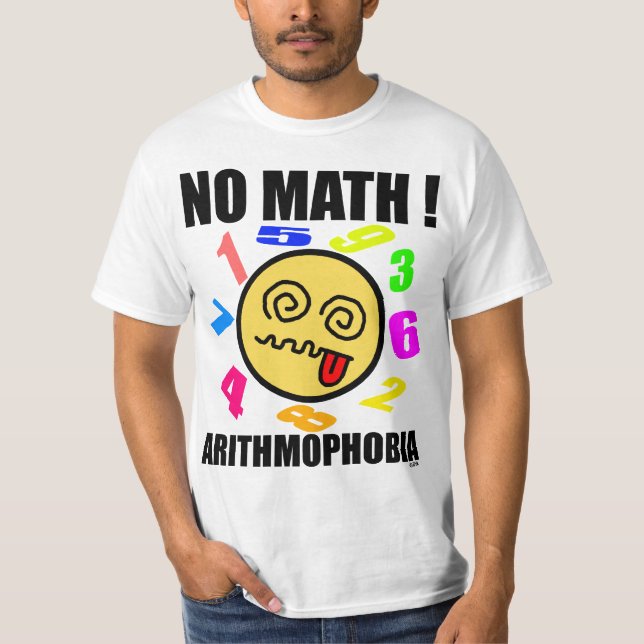 Kein Mathe! Arithmophobia T-Shirt (Vorderseite)