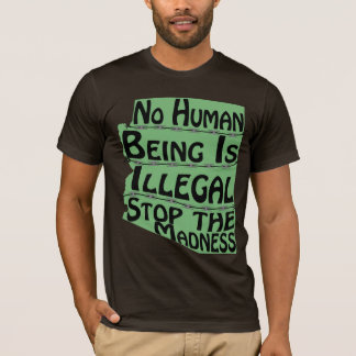 Kein Mensch ist illegaler T - Shirt
