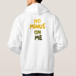 KEIN MINUS AUF MICH SELBST Liebe Zitat Hoodie