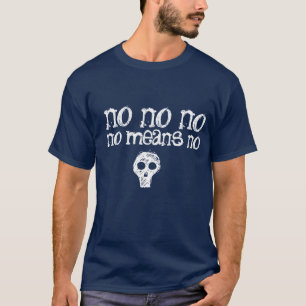 Kein Mittel mit Schädel T-Shirt