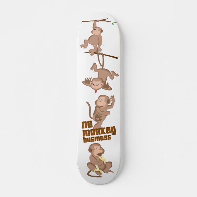 Kein Monkey Business Skateboard (Vorne)