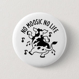 Kein moosic No Life Funny Cow Puff Button