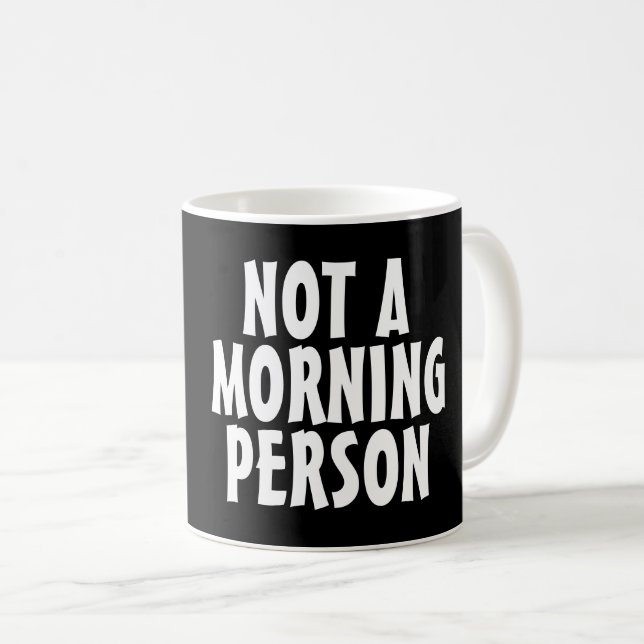 KEIN MORGENDER PERSON-Kaffeebecher Tasse (VorderseiteRechts)