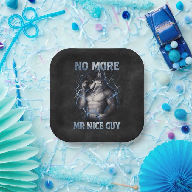 Kein Mr Nice Guy mehr Lustiges Alpha-Wolf-Meme Geh Pappteller (Party)