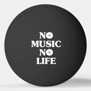 KEIN MUSIKKEIN LEBEN TISCHTENNISBALL