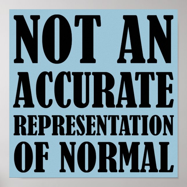 Kein normales lustiges Plakatzeichen Poster (Vorne)