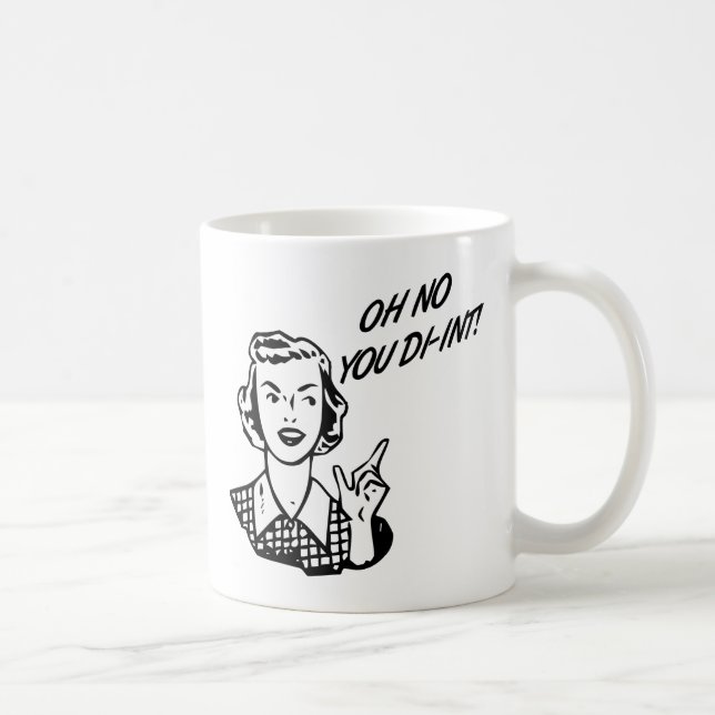 KEIN OH- SIE DI-INT! Retro Hausfrau B&W Tasse (Rechts)