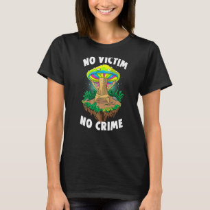 Kein Opfer kein Verbrechen Frauen Magic Psilocybin T-Shirt