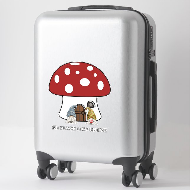 Kein Ort wie Gnome Kein Ort wie Zuhause Mushroom 1 Aufkleber (Koffer)