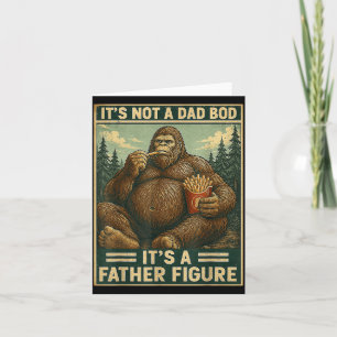Kein Papa-Body, eine Vaterfigur Bigfoot Vatertag Karte