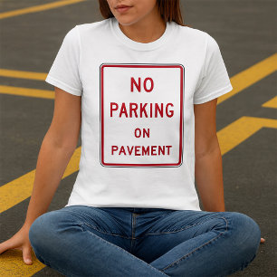 Kein Parken auf dem Straßenverkehrszeichen T-Shirt