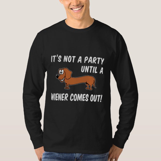 Kein Party, bis eine Dackel Dackel Spaß macht T-Shirt (Vorderseite)