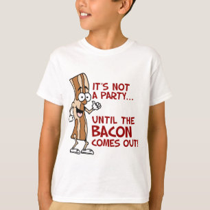 Kein Party bis zum Bacon T-Shirt