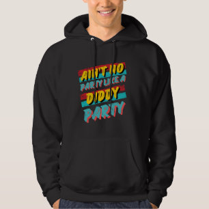 Kein Party wie ein Diddy Party Retro T-Shirt Desig Hoodie