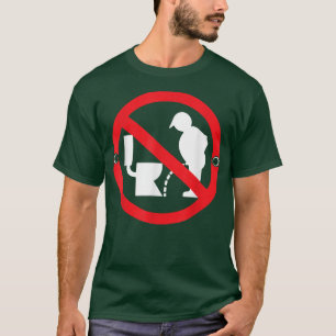 Kein Peeing Lazy Halloween Kostüm Funny Pee Sign T-Shirt