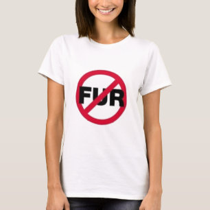 Kein Pelz-Shirt T-Shirt