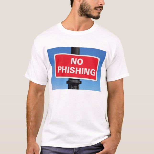 Kein Phishing T-Shirt (Vorderseite)