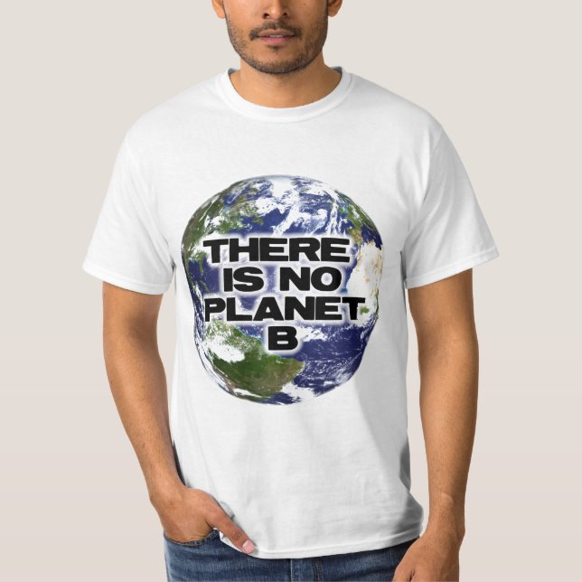 Kein Planet B T-Shirt (Vorderseite)