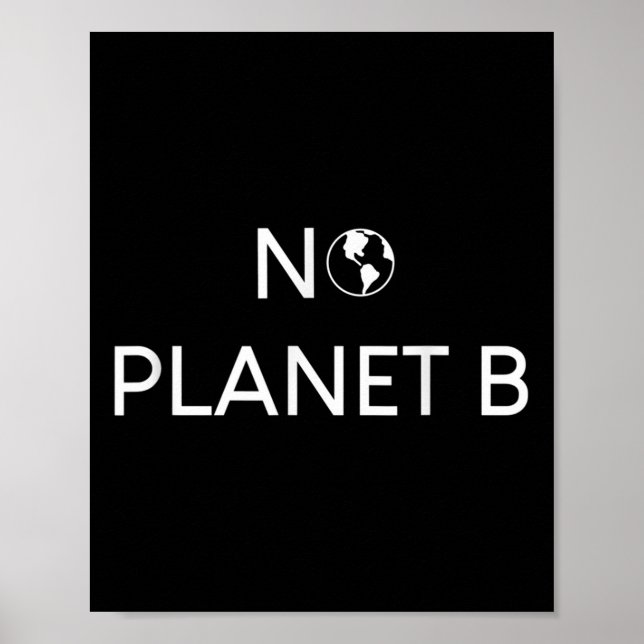 Kein Planet B Umweltschutz Poster (Vorne)