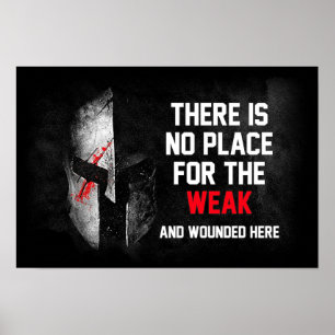 Kein Platz für die Schwachen und Verwundeten hier Poster