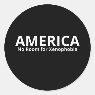 Kein Platz für Fremdenfeindlichkeit in Amerika Runder Aufkleber