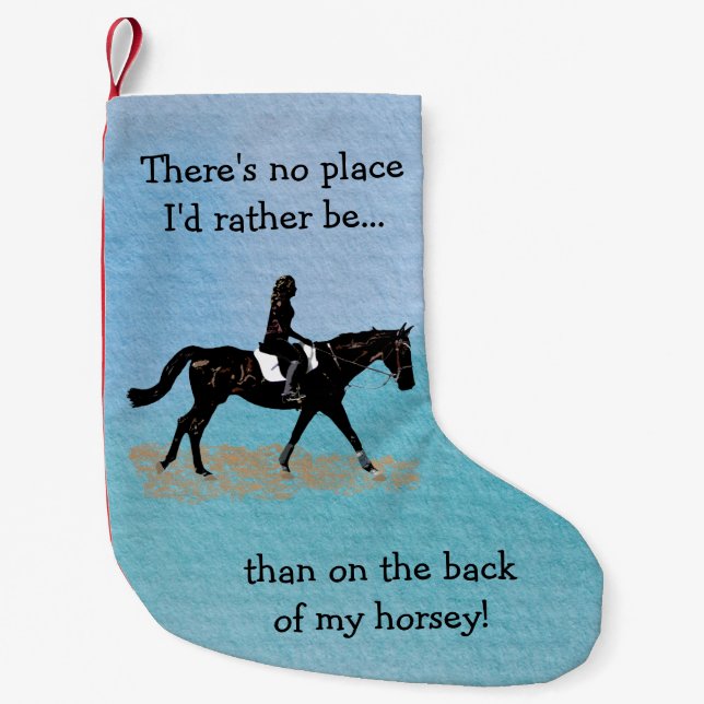 Kein Platz würde ich eher - Reiterpferd sein Kleiner Weihnachtsstrumpf (Vorderseite)