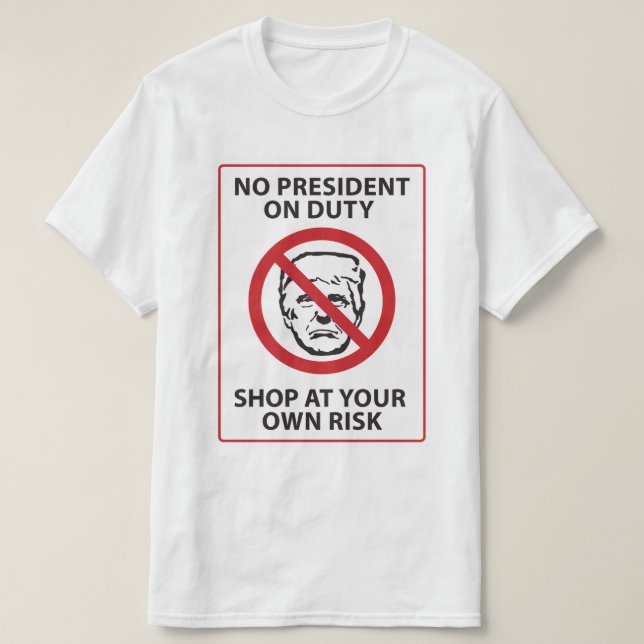 kein Präsident auf eigene Gefahr T-Shirt (Design vorne)