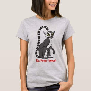 Kein Prob-lemur! T-Shirt