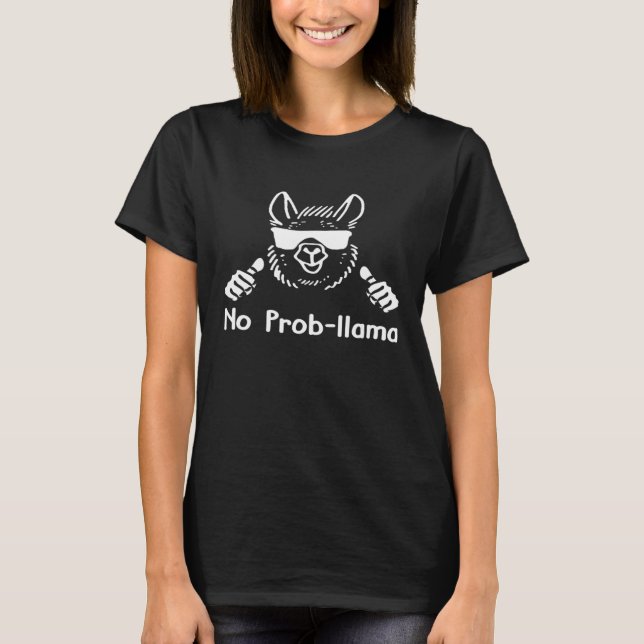 Kein Prob Llama oder Drama-T-Shirt T-Shirt (Vorderseite)