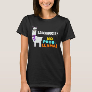 Kein Prob Llama Sarkoidose Krieger Überlebender Be T-Shirt