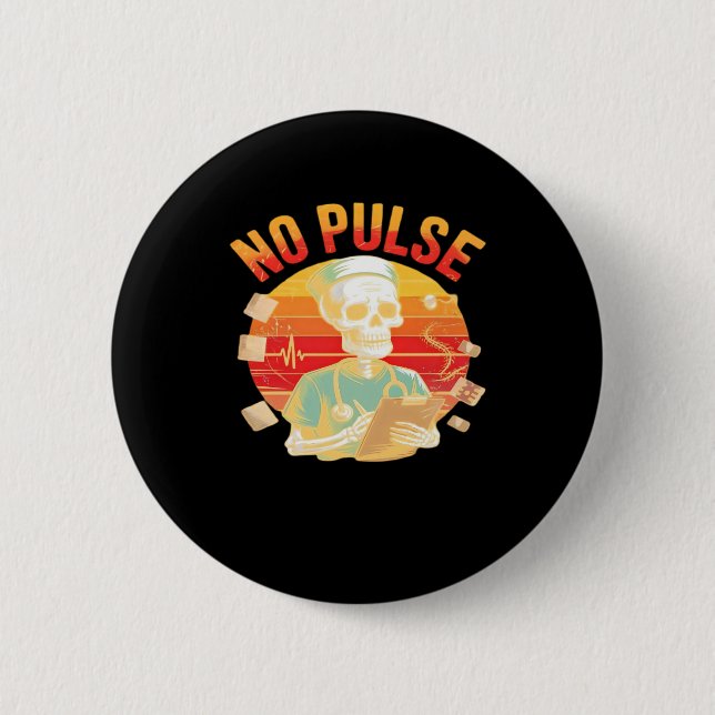 Kein Pulskelett Krankenschwester Funny Medical Hal Button (Vorderseite)