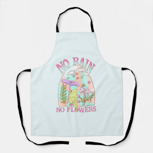 Kein Regen, keine Blume   Inspirierend Blumen und  Schürze