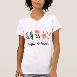 Kein Regen Keine Blume Wildblume Pflanze T-Shirt