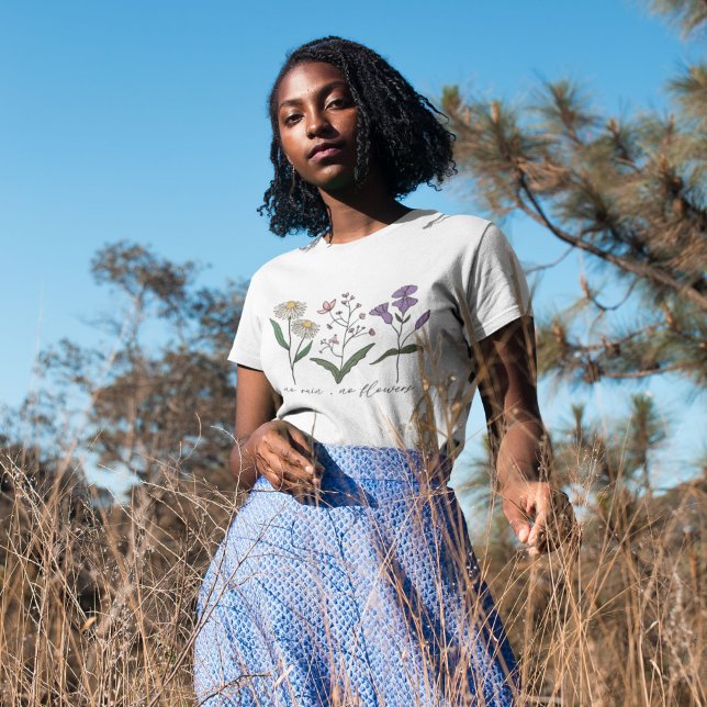 Kein Regen, keine Blume Wildblume T-Shirt (Von Creator hochgeladen)