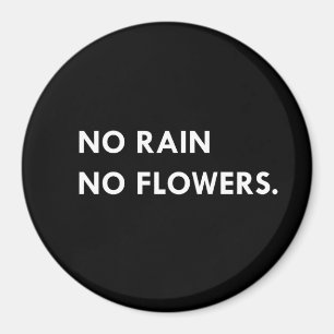 Kein Regen ohne Blume Magnet
