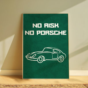 Kein Risiko Kein Porsche Lustiges Auto Zitat Poste Poster