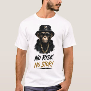 Kein Risiko, Keine Geschichte Monkey Streetwear De T-Shirt