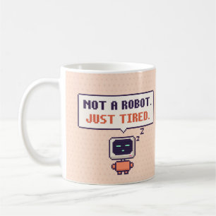 Kein Roboter. Nur müde. Lustiger AI-Pixel-Becher Kaffeetasse