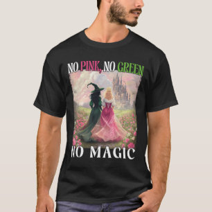 Kein Rosa Keine Grün keine Zauberhexe Halloween Wo T-Shirt