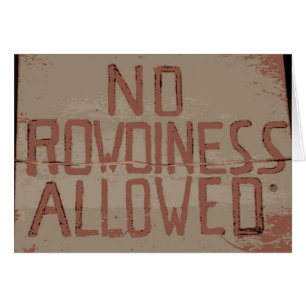 Kein Rowdiness erlaubt